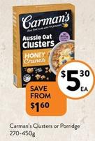 Carman's - Clusters Or Porridge 270-450g offers at $5.3 in Foodworks