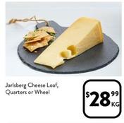 Jarlsberg - Cheese Loaf, Quarters Or Wheel offers at $28.99 in Foodworks