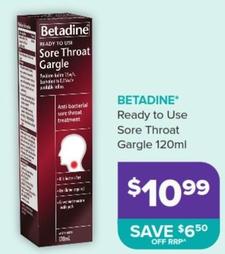 Betadine - Ready To Use Sore Throat Gargle 120ml offers at $10.99 in Ramsay Pharmacy