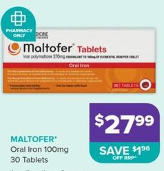 Maltofer - Oral Iron 100mg 30 Tablets offers at $27.99 in Malouf Pharmacies