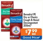 Benadryl - Pe Dry Or Chesty Cough & Nasal Congestion Decongestant 200ml offers at $7.99 in Good Price Pharmacy