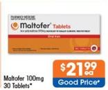Maltofer - 100mg 30 Tablets offers at $21.99 in Good Price Pharmacy