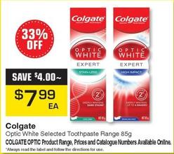 Colgate - Optic White Selected Toothpaste Range 85g offers at $7.99 in Pharmacy Direct