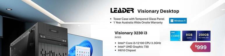 Leader - Visionary Desktop offers at $999 in Leader Computers
