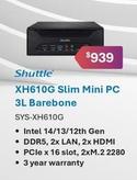 Shuttle - Xh610g Slim Mini Pc 3l Barebone offers at $939 in Leader Computers
