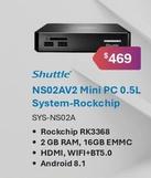 Shuttle - Ns02av2 Mini Pc 0.5l System-rockchip offers at $469 in Leader Computers