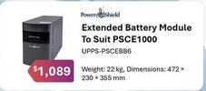 Powershield - Extended Battery Module To Suit Psce1000 offers at $1089 in Leader Computers
