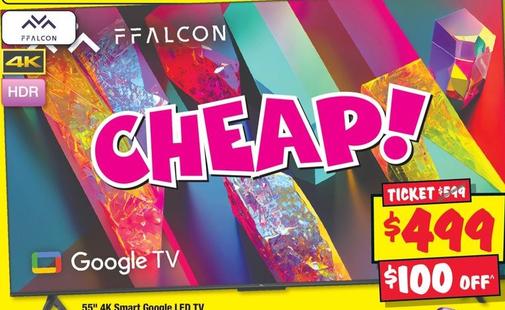 Ffalcon - 55" 4k Smart Google Led Tv offers at $499 in JB Hi Fi