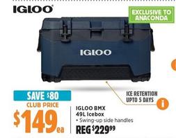 Igloo - BMX 49L Icebox offers at $149 in Anaconda