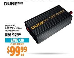 Dune 4WD - 600W Pure Sine Wave Inverter offers at $99.99 in Anaconda