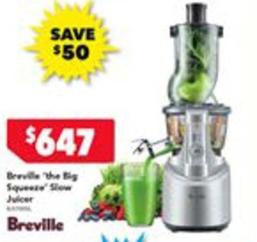 Breville - The Big Squeeze Slow Juicer offers at $647 in Harvey Norman