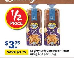 Mighty Soft - Cafe Raisin Toast 600g offers at $3.75 in Ritchies