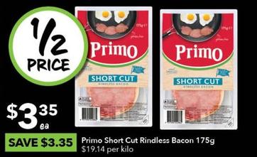 Primo - Short Cut Rindless Bacon 175g offers at $3.35 in Ritchies