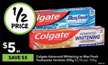 Colgate - Advanced Whitening Or Max Fresh Toothpaste Varieties 200g offers at $5 in Ritchies