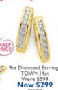 9ct Diamond Earring Tdw=.14ct offers at $299 in Prouds