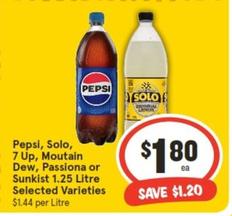 Pepsi - Solo, 7 Up, Moutain Dew, Passiona Or Sunkist 1.25 Litre Selected Varieties offers at $1.8 in IGA