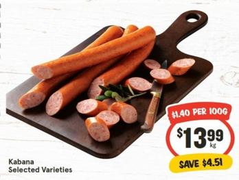 Kabana Selected Varieties offers at $13.99 in IGA