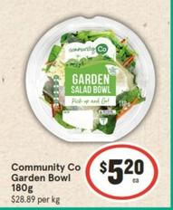 Community Co - Garden Bowl 180g offers at $5.2 in IGA