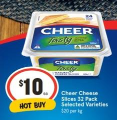 Cheer - Cheese Slices 32 Pack Selected Varieties offers at $10 in IGA