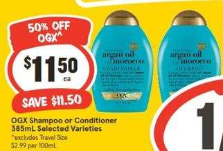 Ogx - Shampoo Or Conditioner 385ml Selected Varieties offers at $11.5 in IGA