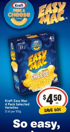 Kraft - Easy Mac 4 Pack Selected Varieties offers at $4.5 in IGA