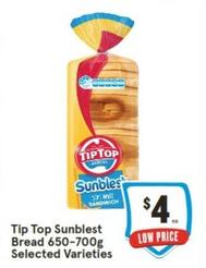 Tip Top - Sunblest Bread 650‑700g Selected Varieties offers at $4 in IGA