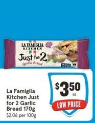 La Famiglia - Kitchen Just For 2 Garlic Bread 170g offers at $3.5 in IGA