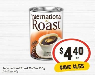 International - Roast Coffee 100g offers at $4.4 in IGA