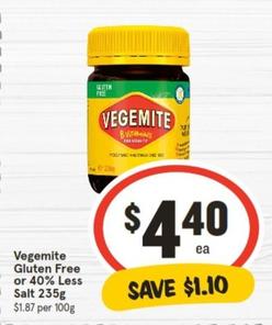 Vegemite - Gluten Free Or 40% Less Salt 235g offers at $4.4 in IGA