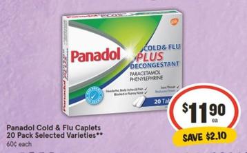 Panadol - Cold & Flu Caplets 20 Pack Selected Varieties offers at $11.9 in IGA
