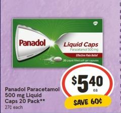 Panadol - Paracetamol 500 Mg Liquid Caps 20 Pack offers at $5.4 in IGA