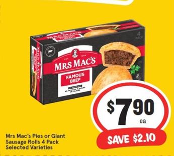 Mrs Mac's - Pies Or Giant Sausage Rolls 4 Pack Selected Varieties offers at $7.9 in IGA