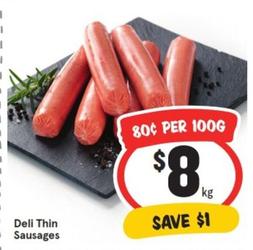 Deli Thin Sausages offers at $8 in IGA