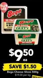 Bega - Cheese Slices 500g offers at $9.5 in Drakes