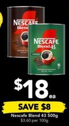 Nescafe - Blend 43 500g offers at $18 in Drakes