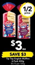 Tip Top - English Muffins 6 Pack 400g offers at $3 in Drakes