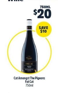 Cat Amongst The Pigeons - Fat Cat 750ml offers at $20 in BWS