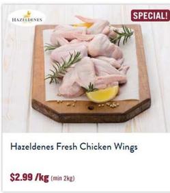 Hazeldenes - Fresh Chicken Wings offers at $2.99 in Tasman Butchers