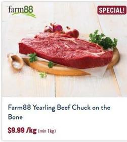 Farm88 - Yearling Beef Chuck On The Bone offers at $9.99 in Tasman Butchers