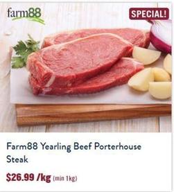 Farm88 - Yearling Beef Porterhouse Steak offers at $26.99 in Tasman Butchers