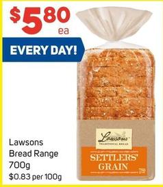 Lawsons - Bread Range 700g offers at $5.8 in Foodland