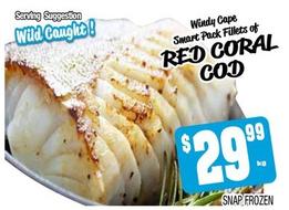 Windy Cape Smart Pack Fillets Of Red Coral Cod offers at $29.99 in Farmer Jack's