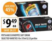 Pepsi - And Schweppes Soft Drink Selected Varieties 10x375ml offers at $9.49 in Supabarn