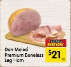 Don - Melosi Premium Boneless Leg Ham offers at $21 in SPAR