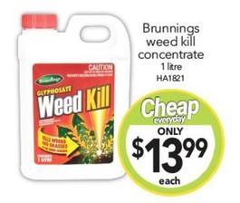 Brunnings - Weed Kill Concentrate 1 Litre offers at $13.99 in Cheap As Chips