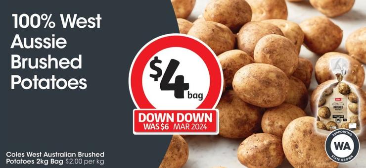 Coles - West Australian Brushed Potatoes 2kg Bag offers at $4 in Coles