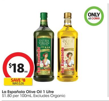 La Espanola - Olive Oil 1 Litre offers at $18 in Coles