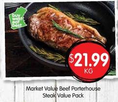 Steak offers at $21.99 in Spudshed