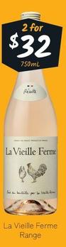 La Vieille Ferme - Range offers at $34 in Cellarbrations