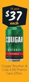 Cougar - Bourbon & Cola 4.5% Premix Cans 375ml offers at $37 in Cellarbrations